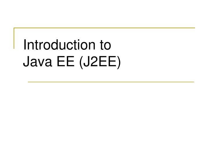 introduction to java ee j2ee