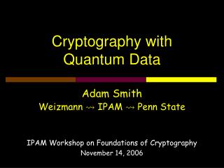 Cryptography with Quantum Data