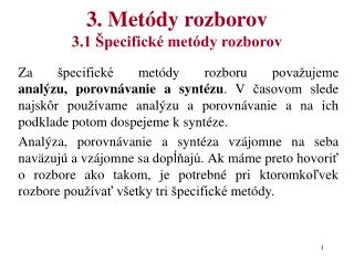 3. Metódy rozborov 3.1 Špecifické metódy rozborov