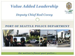 Value Added Leadership Deputy Chief Rod Covey