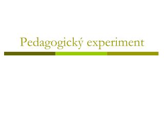 pedagogick experiment