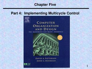 Chapter Five Part 4: Implementing Multicycle Control