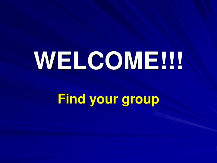 welcome find your group