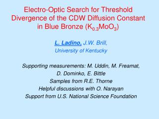 L. Ladino, J.W. Brill, University of Kentucky Supporting measurements: M. Uddin, M. Freamat,