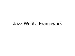 Jazz WebUI Framework