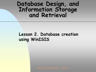 Database Design, and Information Storage and Retrieval