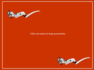 Click your mouse to begin presentation