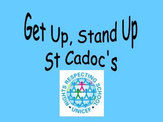 Get Up, Stand Up St Cadoc's