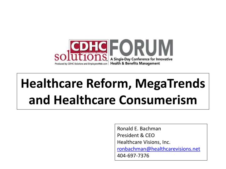 healthcare reform megatrends and healthcare consumerism