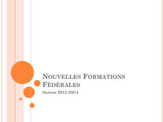 nouvelles formations f d rales
