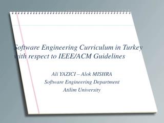 Software Engineering Curriculum in Turkey with respect to IEEE/ACM Guidelines