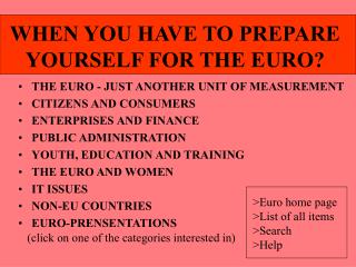 WHEN YOU HAVE TO PREPARE YOURSELF FOR THE EURO?