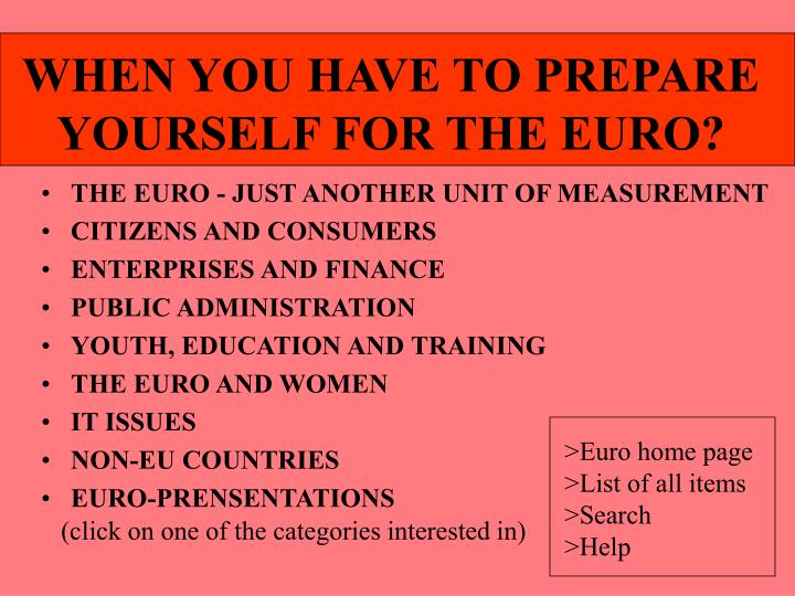 when you have to prepare yourself for the euro