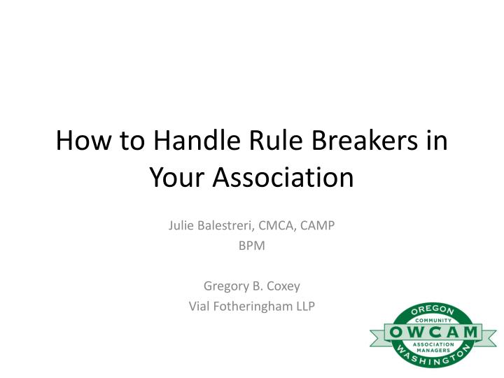 how to handle rule breakers in your association