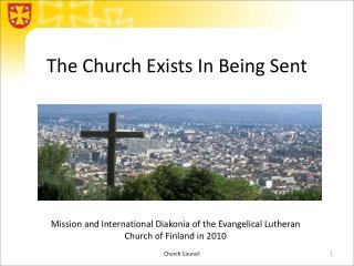 The Church Exists In Being Sent