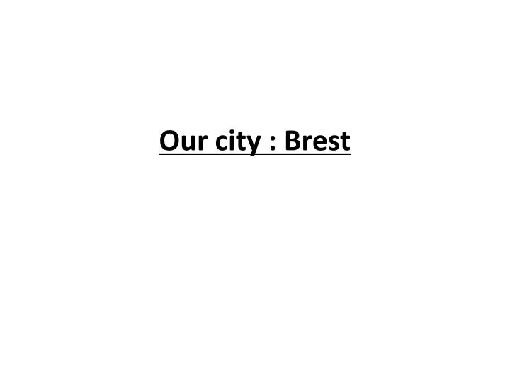 our city brest