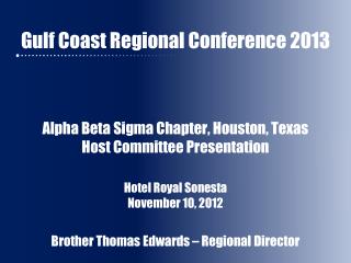 Gulf Coast Regional Conference 2013