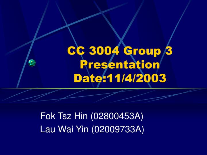 cc 3004 group 3 presentation date 11 4 2003