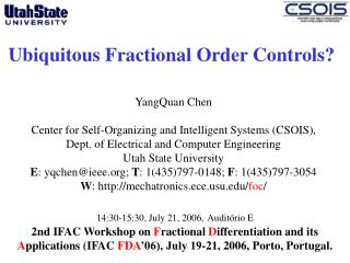 Ubiquitous Fractional Order Controls?