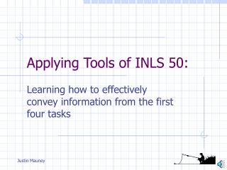 Applying Tools of INLS 50: