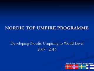 NORDIC TOP UMPIRE PROGRAMME