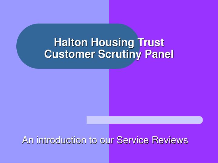 halton housing trust customer scrutiny panel