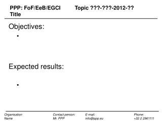 PPP: FoF/EeB/EGCI	Topic ???-???-2012-??	 Title