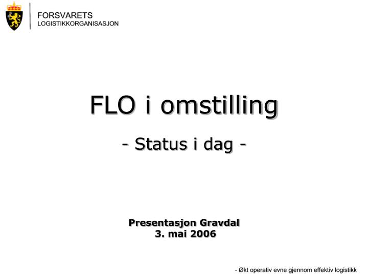 flo i omstilling status i dag presentasjon gravdal 3 mai 2006