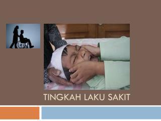 tingkah laku sakit