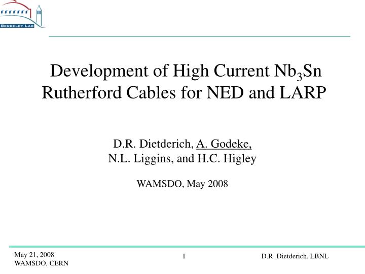 development of high current nb 3 sn rutherford cables for ned and larp