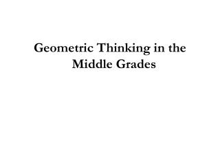 Geometric Thinking in the Middle Grades