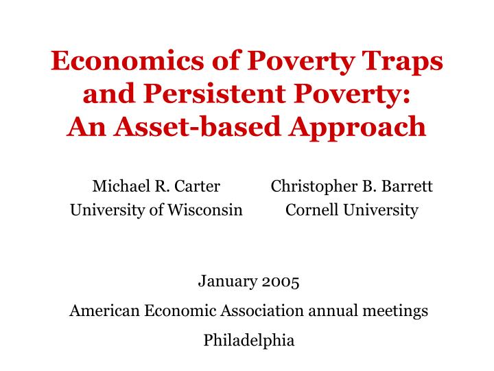 economics of poverty traps and persistent poverty an asset based approach