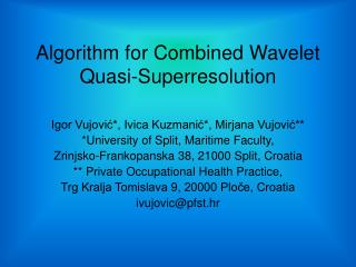 Algorithm for Combined Wavelet Quasi-Superresolution