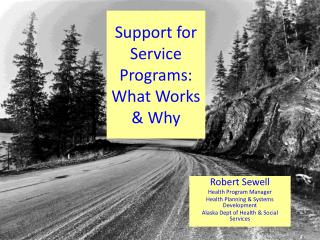 Support for Service Programs: What Works &amp; Why