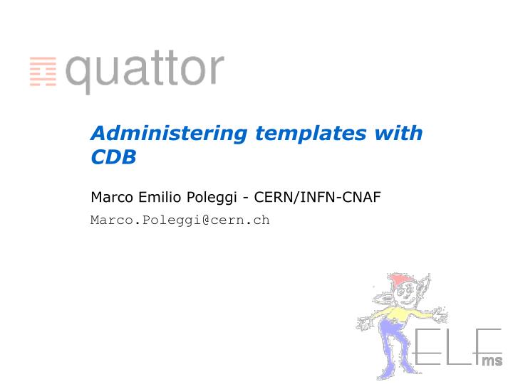 administering templates with cdb