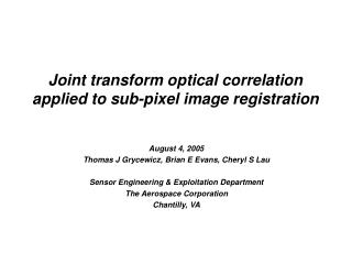 Joint transform optical correlation applied to sub-pixel image registration