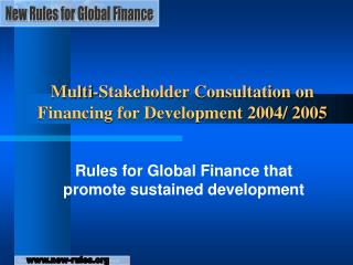 Multi-Stakeholder Consultation on Financing for Development 2004/ 2005