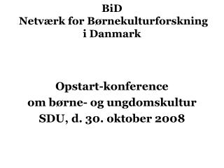 bid netv rk for b rnekulturforskning i danmark