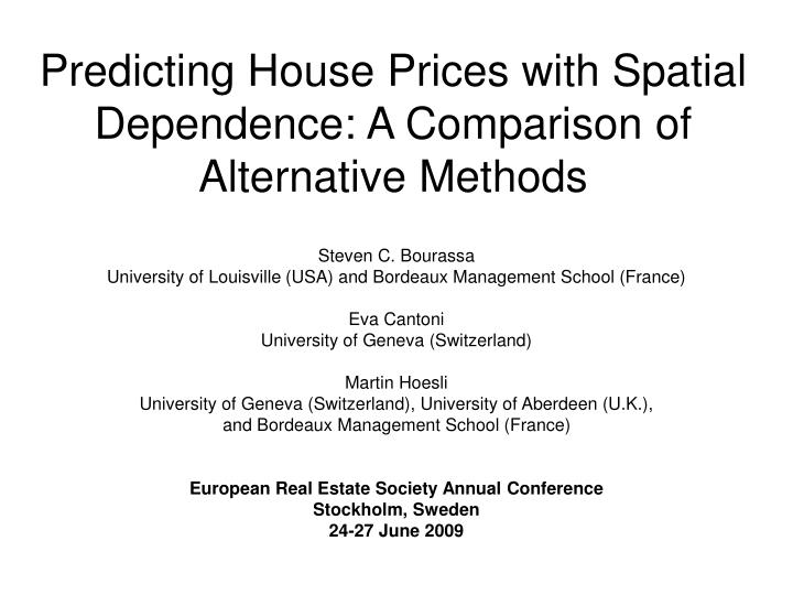 predicting house prices with spatial dependence a comparison of alternative methods