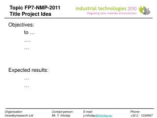 Topic FP7-NMP-2011	 Title Project Idea