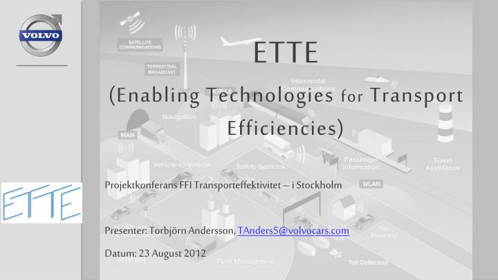 ette enabling technologies for transport efficiencies