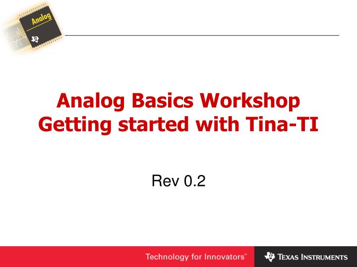 analog basics workshop getting started with tina ti
