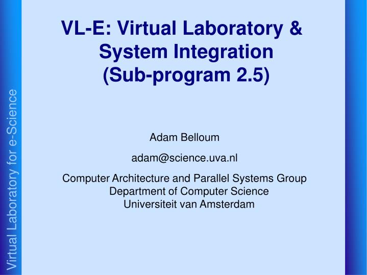 vl e virtual laboratory system integration sub program 2 5