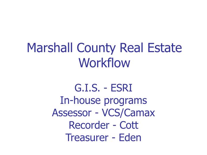marshall county real estate workflow