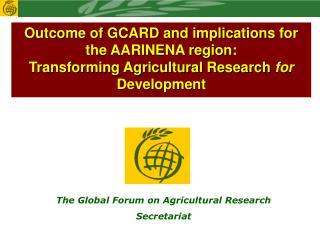 Outcome of GCARD and implications for the AARINENA region: