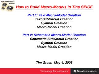 How to Build Macro-Models in Tina SPICE Part 1: Text Macro-Model Creation Text SubCircuit Creation