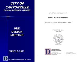 CITY OF CANYONVILLE DOUGLAS COUNTY, OREGON PRE DESIGN MEETING JUNE 27, 2012