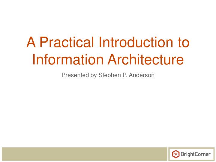 a practical introduction to information architecture