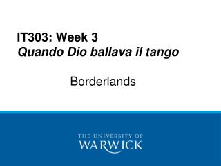 IT303: Week 3 Quando Dio ballava il tango