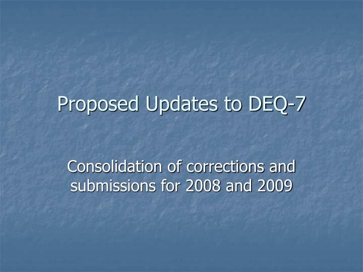 proposed updates to deq 7